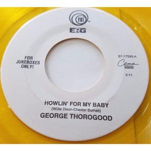 George Thorogood Howlin For My Baby / Baby Don't Go 45 Rock Yellow Vinyl